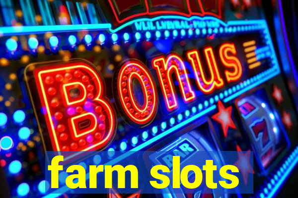 farm slots